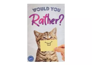 Kindle online PDF Would You Rather The Book Of Silly Challenging and Downright H