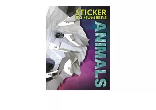 Ebook download Sticker By Numbers Animals Create Amazing 3D Pictures for android