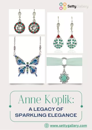 Anne Koplik A Legacy of Sparkling Elegance