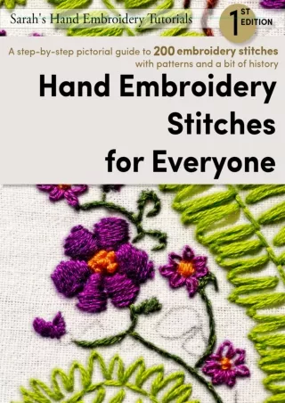 PDF BOOK DOWNLOAD Hand Embroidery Stitches for Everyone, 1st Edition: A ste