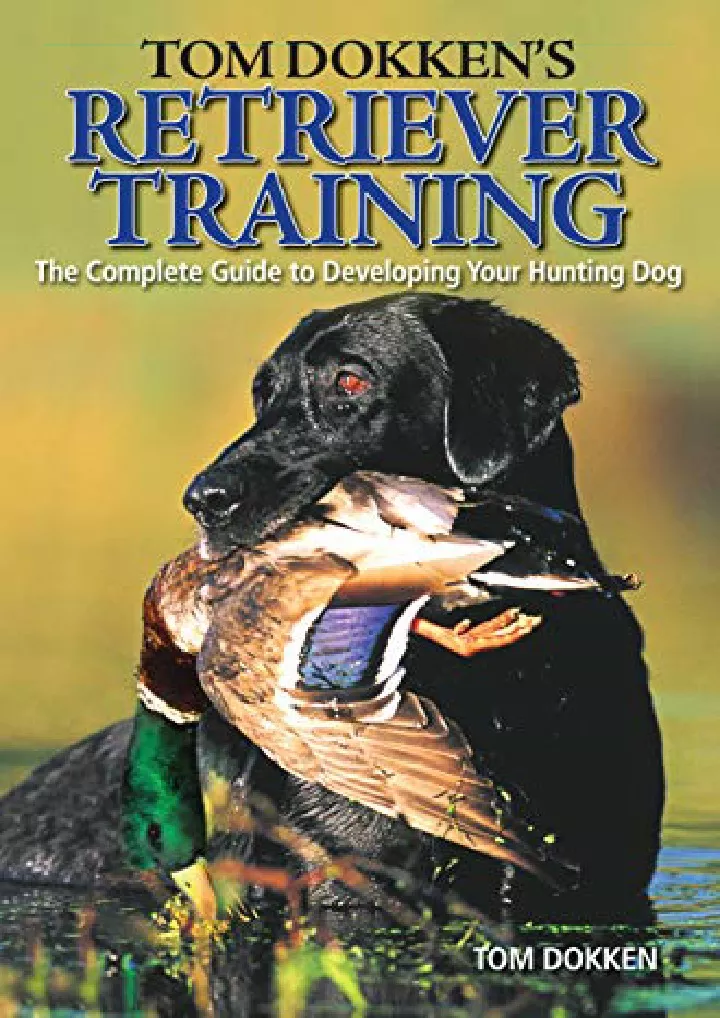 tom dokken s retriever training the complete