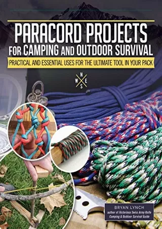 DOWNLOAD [PDF] Paracord Projects For Camping and Outdoor Survival: Practica
