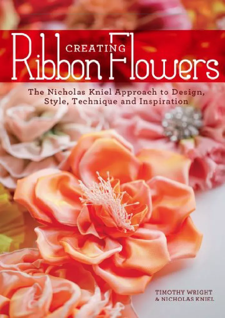 creating ribbon flowers the nicholas kniel