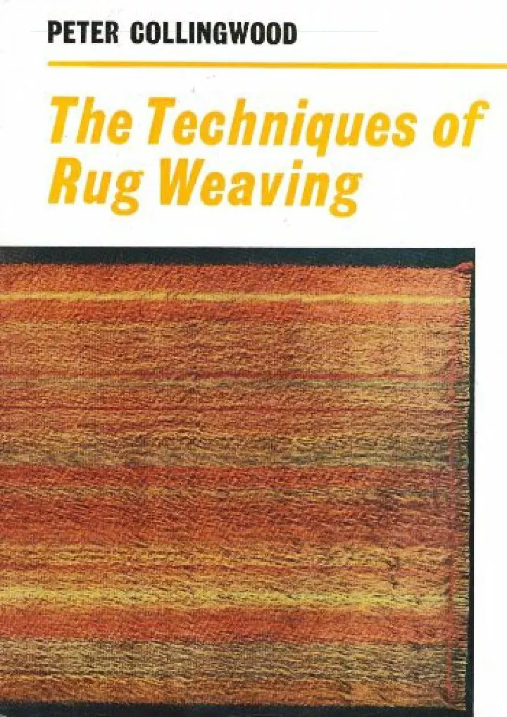 the techniques of rug weaving download pdf read
