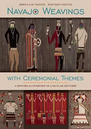READ/DOWNLOAD Navajo Weavings with Ceremonial Themes: A Historical Overview