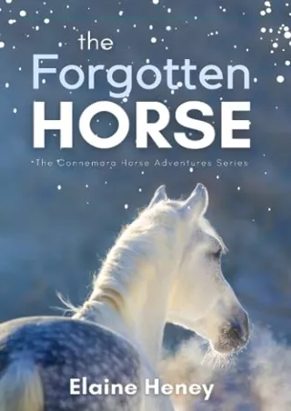 [PDF] DOWNLOAD FREE The Forgotten Horse - Book 1 in the Connemara Horse Adv