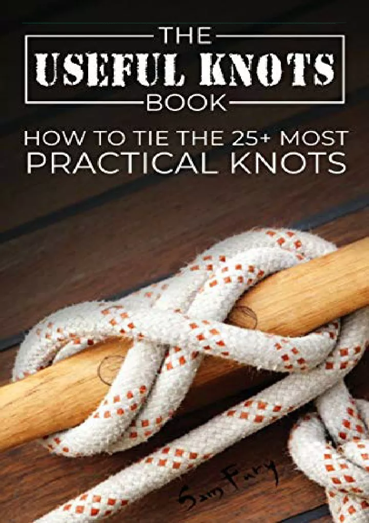 PPT - DOWNLOAD [PDF] The Useful Knots Book: How to Tie the 25 Most ...