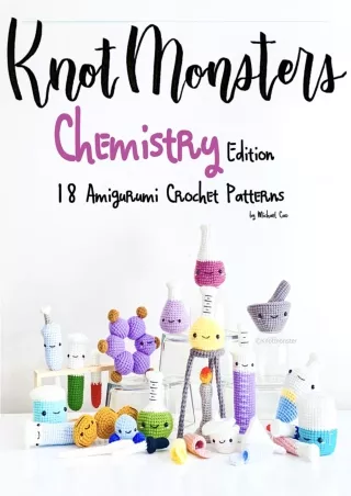 (PDF/DOWNLOAD) KnotMonsters: Chemistry edition: 18 Amigurumi Crochet Patter