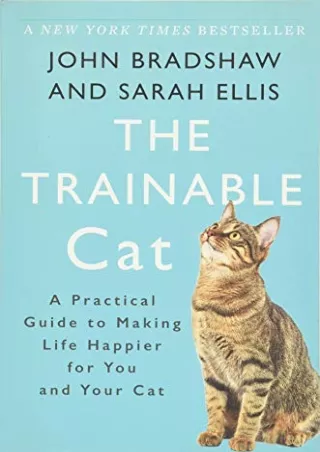 EPUB DOWNLOAD The Trainable Cat: A Practical Guide to Making Life Happier f