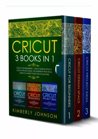 READ/DOWNLOAD Cricut: 3 BOOKS IN 1. Beginner's Guide Book   Design Space