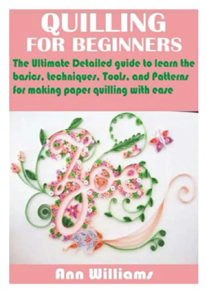 quilling for beginners the ultimate detailed