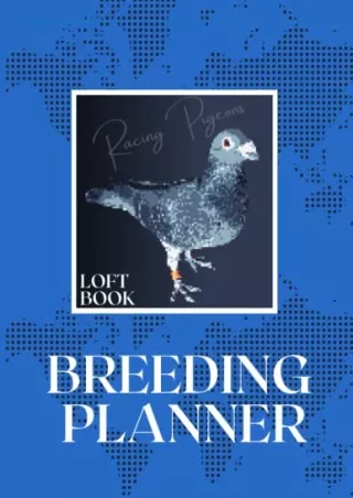 READ [PDF] Racing Pigeon Loft Book Breeding Planner: Young Birds and Old Bi