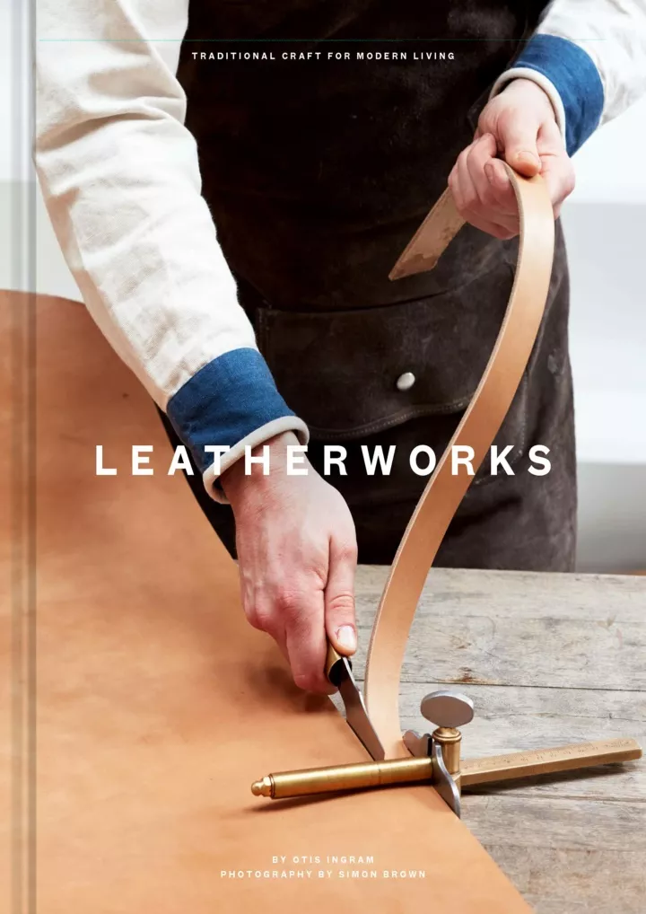 leatherworks traditional craft for modern living