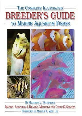 PDF Read Online The Complete Illustrated Breeder's Guide to Marine Aquarium