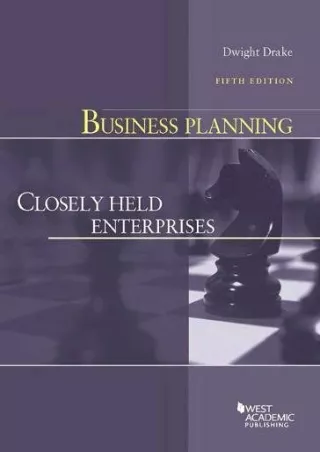 get [PDF] Download Business Planning: Closely Held Enterprises (American Casebook Series)
