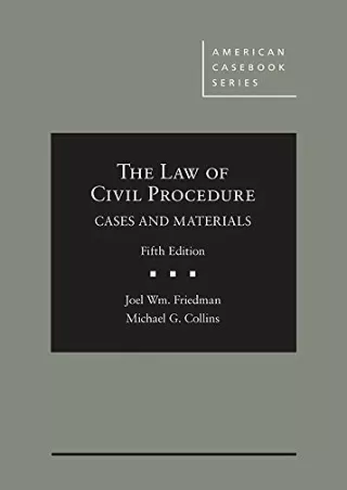 Read ebook [PDF] The Law of Civil Procedure: Cases and Materials (American Casebook Series)