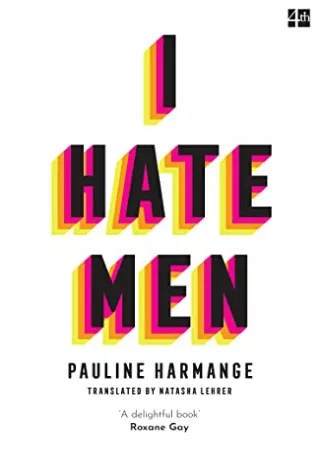 Download [PDF] I Hate Men: More than a banned book, the must-read on feminism, sexism and the