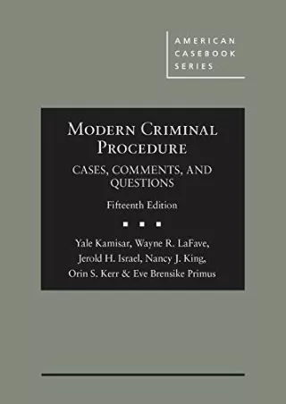 Full PDF Modern Criminal Procedure, Cases, Comments, & Questions (American Casebook
