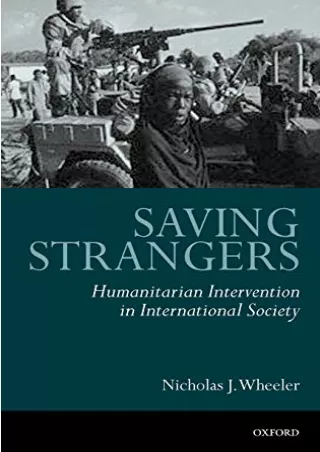 Read PDF  Saving Strangers: Humanitarian Intervention in International Society