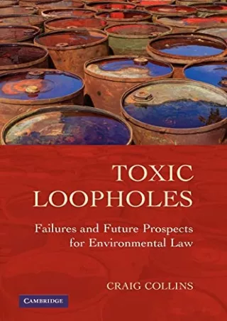 Read ebook [PDF] Toxic Loopholes: Failures and Future Prospects for Environmental Law