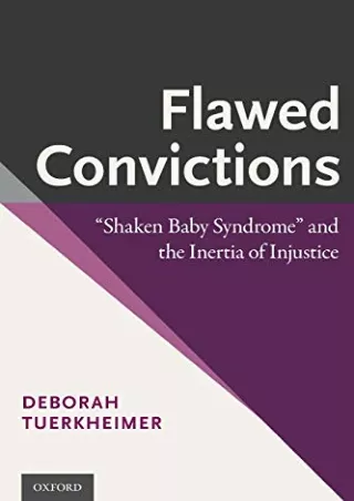 Full PDF Flawed Convictions: 'Shaken Baby Syndrome' and the Inertia of Injustice