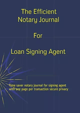 Read PDF  The Efficient Notary Journal for Loan Signing Agent: Time saver notary journal