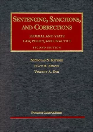 Epub Kittrie, Zenoff, and Eng's Sanctions, Sentencing and Corrections, Law Policy