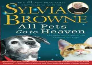 Download All Pets Go To Heaven: The Spiritual Lives of the Animals We Love Andro