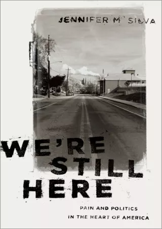 Download [PDF] We're Still Here: Pain and Politics in the Heart of America