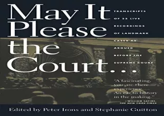 FREE READ [PDF] May It Please the Court: The Most Significant Oral Arguments Made Before the Supreme Court Since 1955