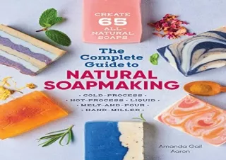 [PDF] DOWNLOAD Milk Soapmaking: The Smart Guide to Making Milk Soap From Cow Mil