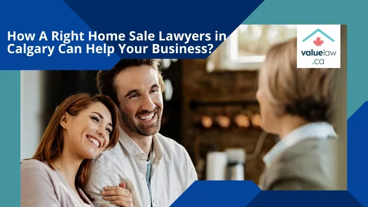 how a right home sale lawyers in calgary can help