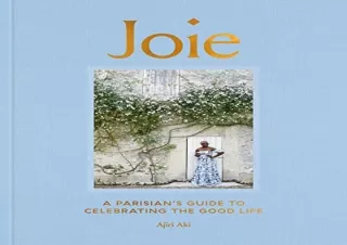 PDF Joie: A Parisian's Guide to Celebrating the Good Life Free
