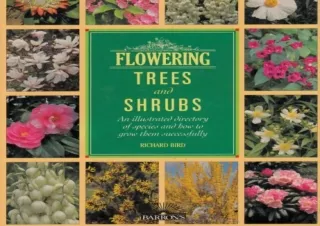 PDF Flowering Trees and Shrubs: An Illustrated Directory of Species and How to G