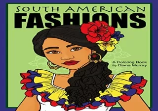 (PDF) South American Fashions: A Fashion Coloring Book Featuring 26 Beautiful Wo