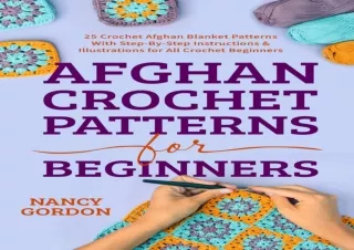 PDF Afghan Crochet Patterns For Beginners: 25 Crochet Afghan Blanket Patterns Wi