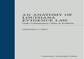 [EPUB] DOWNLOAD An Anatomy of Louisiana Evidence Law: Code, Commentary, Cases & Problems