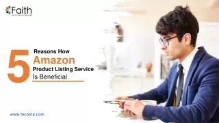 5 Reasons How Amazon Product Listing Services Is Beneficial