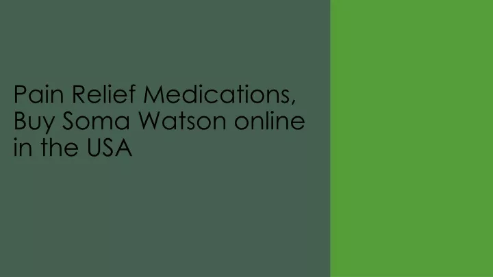pain relief medications buy soma watson o nline in the usa