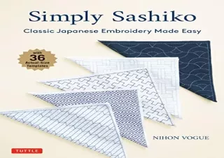 [PDF] Simply Sashiko: Classic Japanese Embroidery Made Easy (With 36 Actual Size