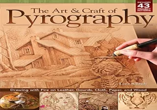 (PDF) The Art & Craft of Pyrography: Drawing with Fire on Leather, Gourds, Cloth