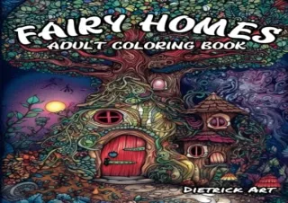 Download Fairy Homes Adult Coloring Book: Beatiful Grayscale and Black Line Fant