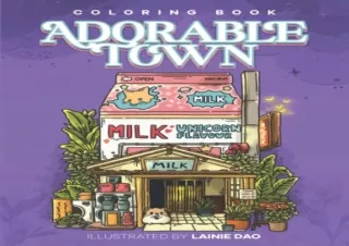 (PDF) Adorable Town Coloring Book: Explore the Kawaii World and the Little Creat