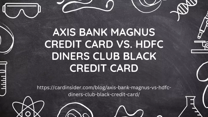 axis bank magnus credit card vs hdfc diners club