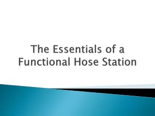 the-essentials-of-a-functional-hose-station
