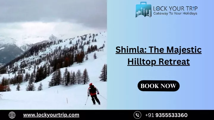 shimla the majestic hilltop retreat