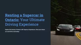 Renting a Supercar in Ontario Your Ultimate Driving Experience