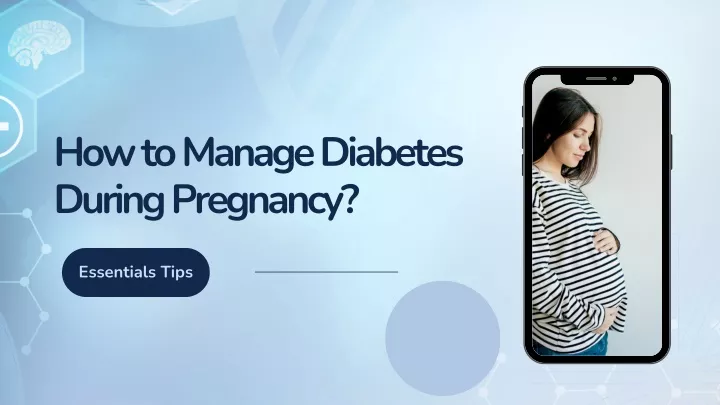 how to manage diabetes during pregnancy
