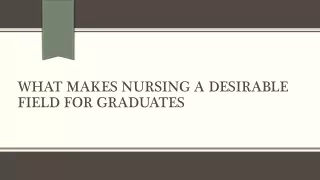 What Makes Nursing a Desirable Field For Graduates