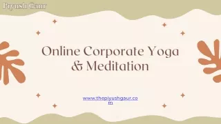 Online Corporate Yoga & Meditation Classes with Piyush Gaur